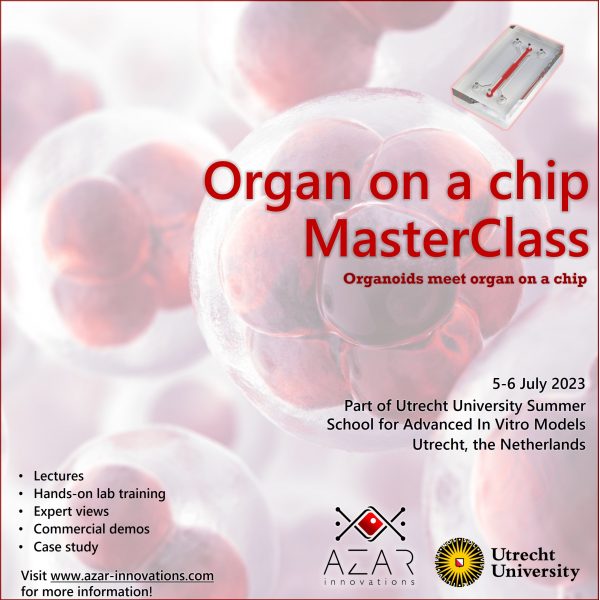 organ on a chip masterclass, azar innovations, utrecht university summer school, organoid, microfluidic, microphysiological systems